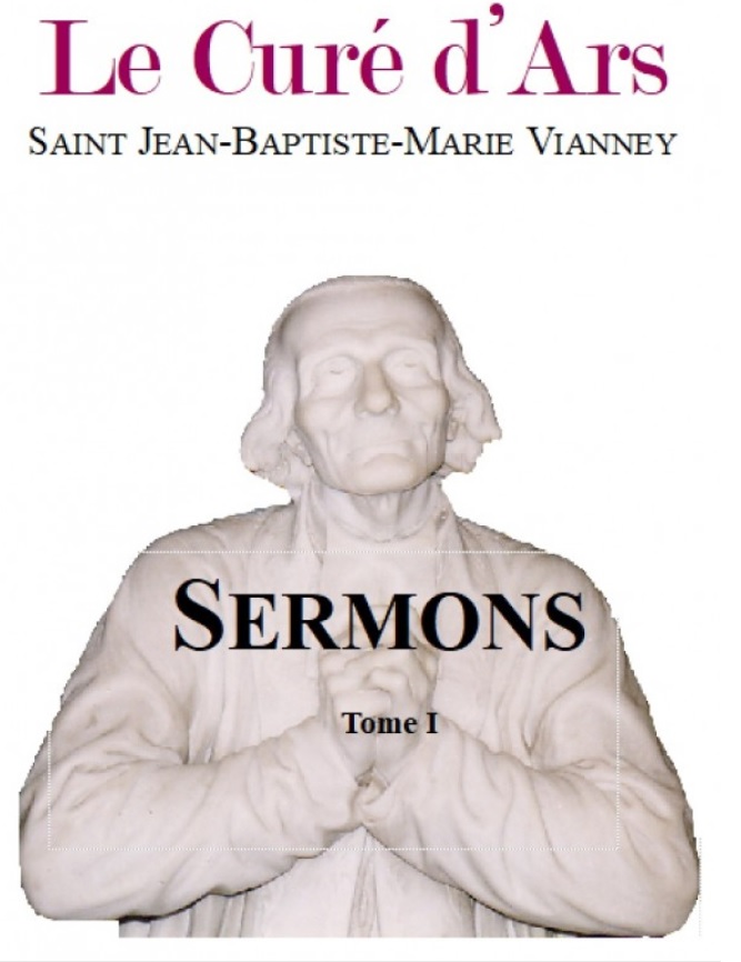 2 NOVEMBRE – COMMÉMORATION DES MORTS – FIN (SERMON du St Curé d’Ars) – Une lecture obligatoire